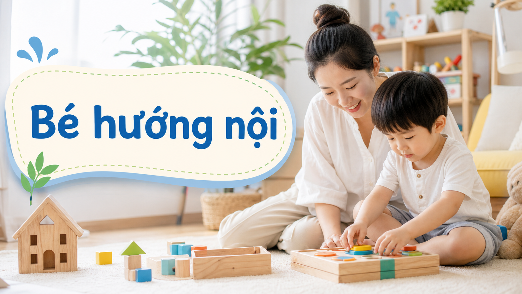 Bé hướng nội nên chọn hoạt động và đồ chơi thế nào?