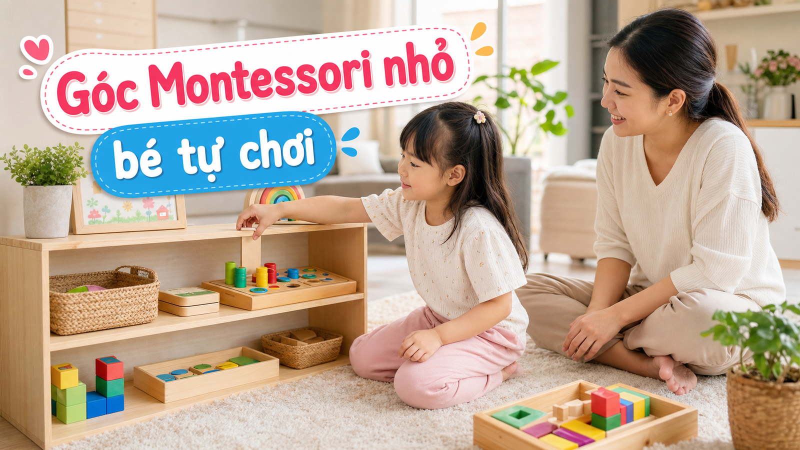 Bé tự chọn đồ chơi ở góc Montessori nhỏ tại nhà với kệ thấp và cha mẹ ngồi quan sát