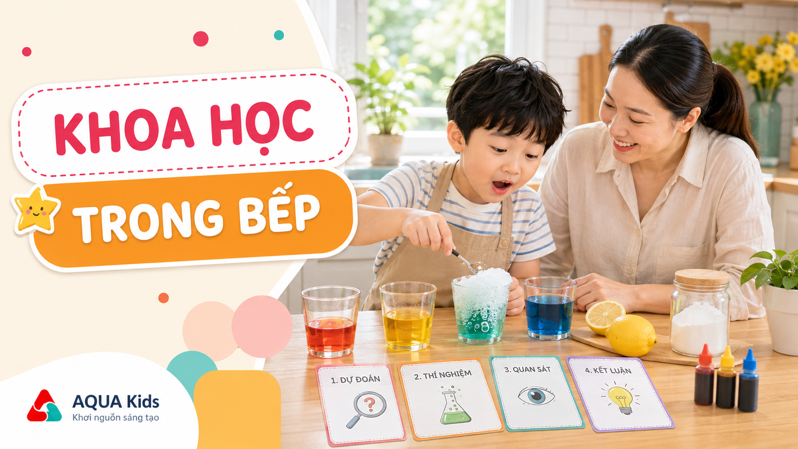 Trò chơi khoa học trong bếp cho bé: 6 thí nghiệm an toàn, ít chuẩn bị