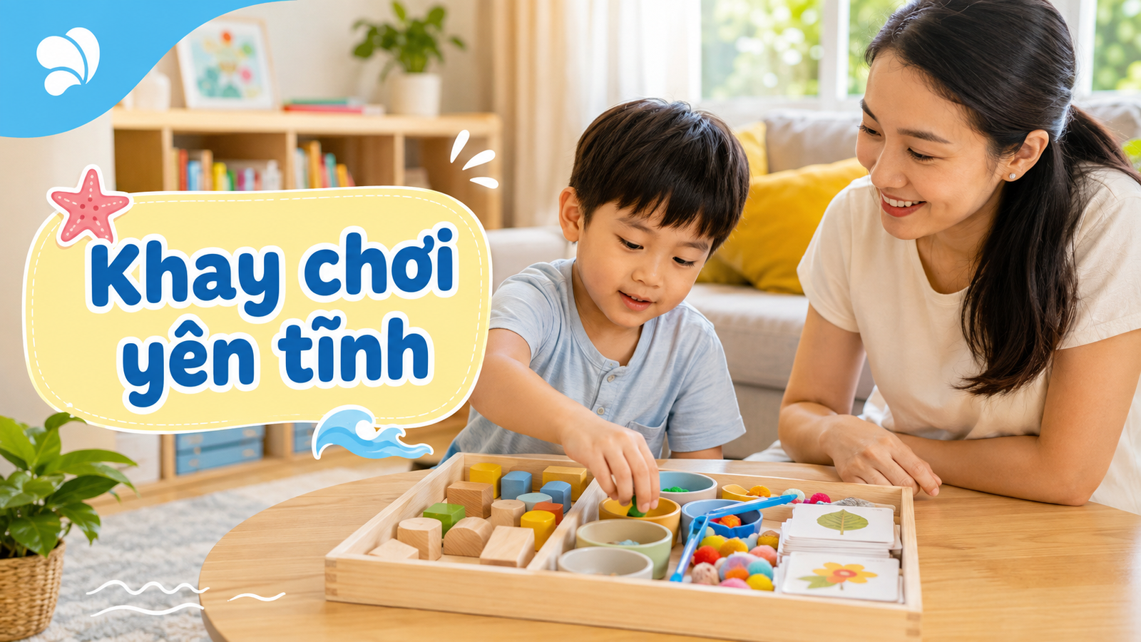 Khay chơi yên tĩnh cho bé: 10 phút không màn hình, không ồn ào