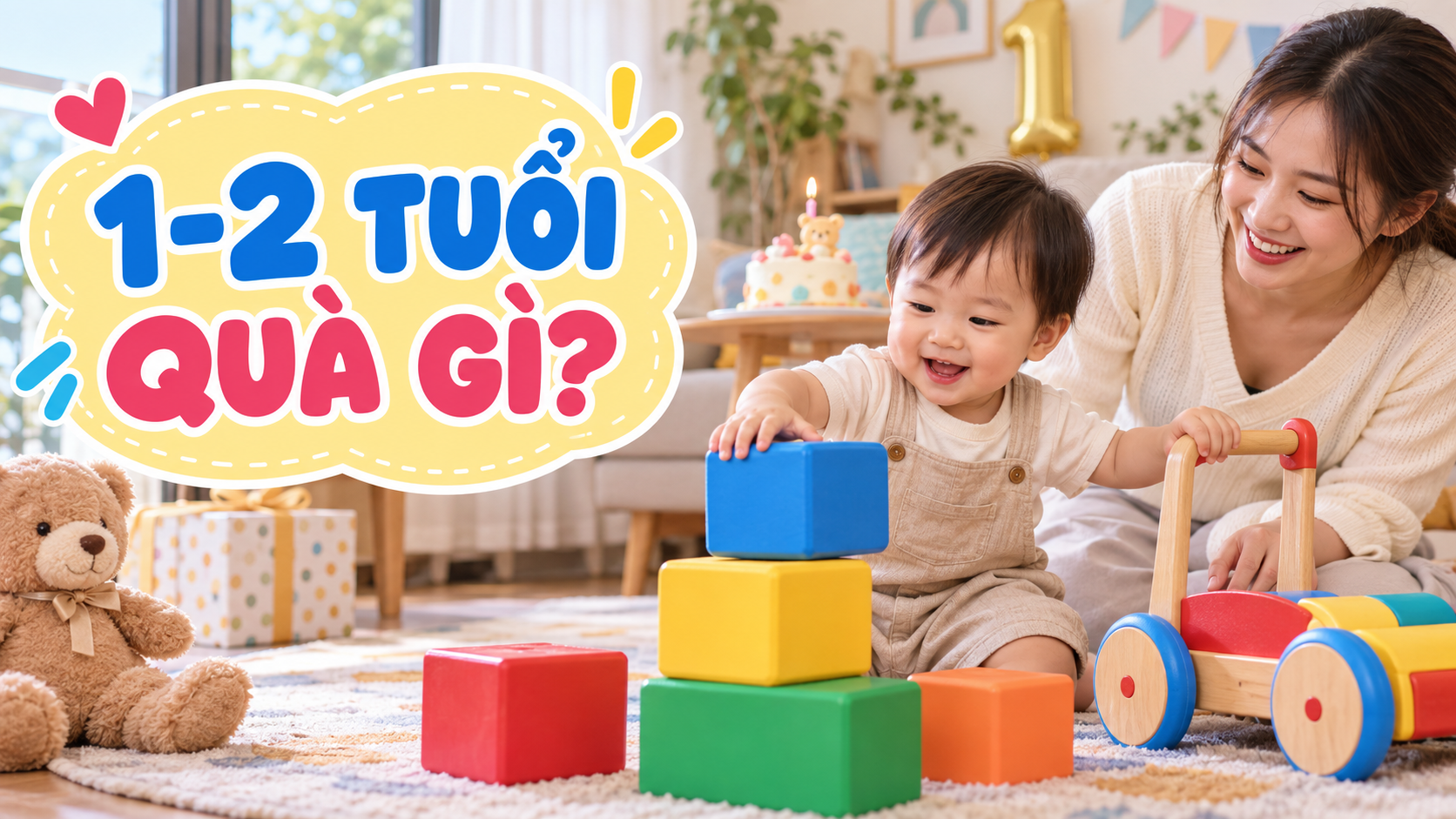 Mẹ và bé 1-2 tuổi chơi khối lớn trong góc sinh nhật tại nhà