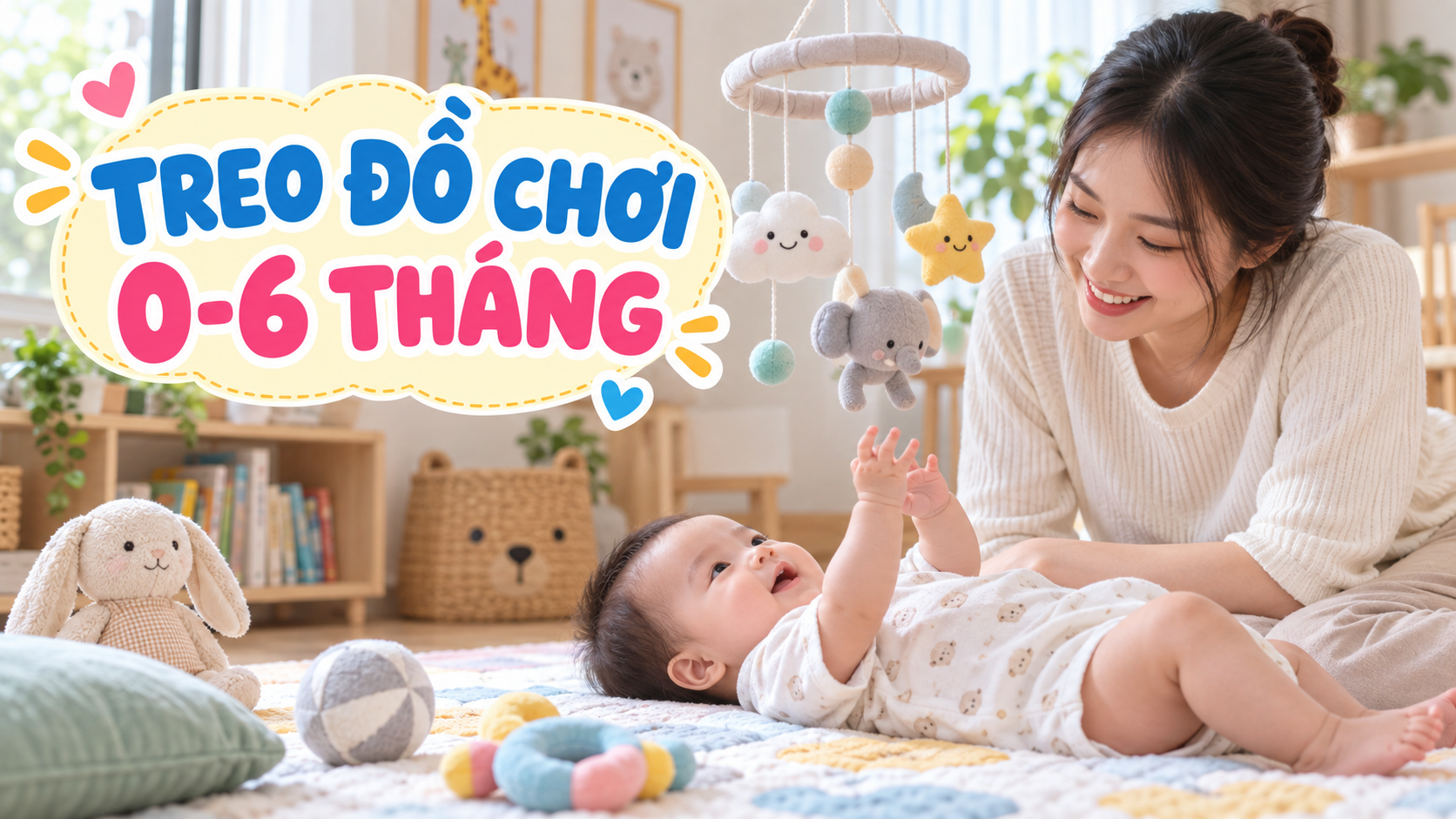 Treo đồ chơi cho bé 0-6 tháng: nhìn theo mà không quá kích thích