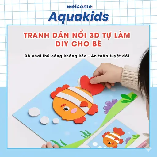 COMBO 10 Tranh dán xốp 3D xé dán cho bé Đồ chơi trí tuệ rèn luyện khéo léo làm quà cho bé AquaKids